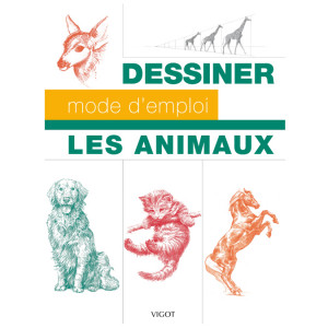 Les animaux - Dessiner mode d'emploi